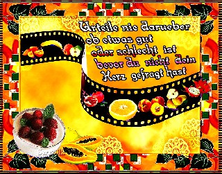 FRÜCHTE   GUT ODER  SCHLECHT