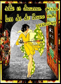 TUT ES DRAUSSEN GIESSEN LASS DIR DIE LAUNE NICHT VERMIESEN