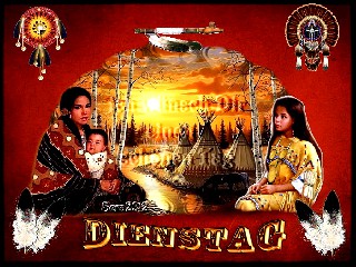 DIENSTAG   Indianer