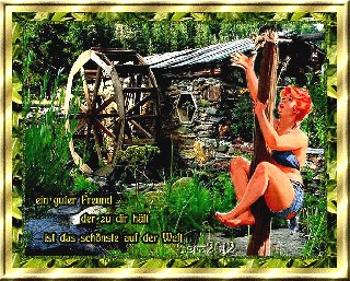 HILDA an WASSERMUEHLE mit TEXT  EIN GUTER FREUND